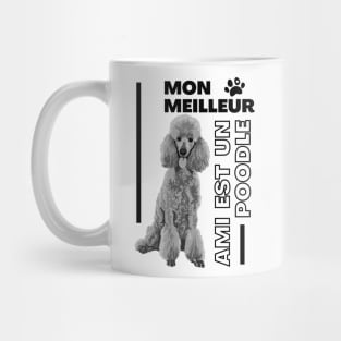 Mon Meilleur Ami Est Un Poodle Mug